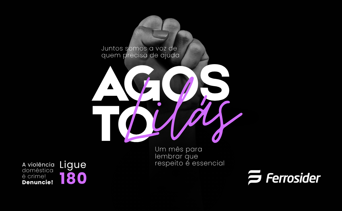Agosto Lilás: conscientização e combate à violência contra a mulher